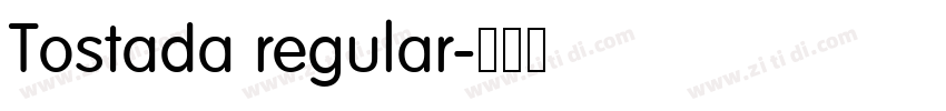Tostada regular字体转换 Tostada regular字体转换
